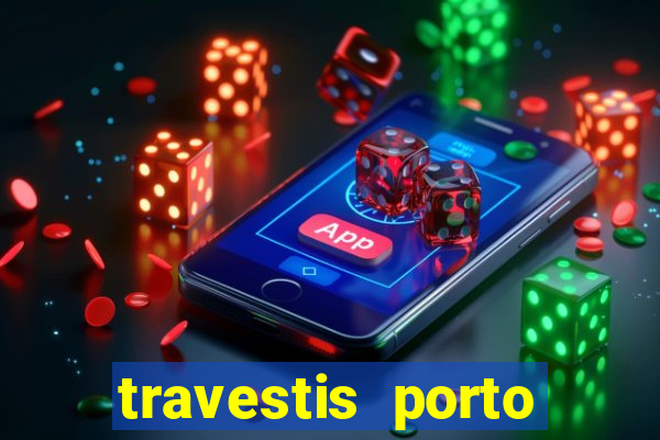 travestis porto velho acompanhnates